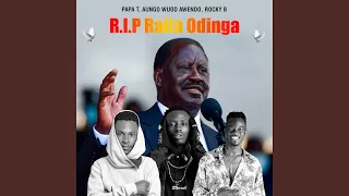 R.I.P Raila Odinga (feat. Aungo Wuod Awendo & Rocky B)