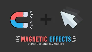 Magnetic Hover Effects on mouseMove using CSS Javascript