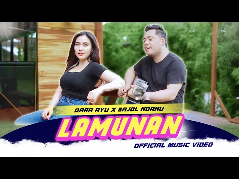 Download MP3 Dara Ayu X Bajol Ndanu - LAMUNAN (Official Music Video)