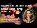 Kellie Marie Farag s Celebration of Life and of Eternal Life