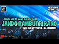 Download Lagu DJ FYP TIKTOK - JANDO RAMBUT PIRANG (CAK CULAY VERSI PALEMBANG) ‼️ SINGLE FUNKOT