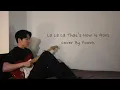 Download Lagu HONNE - La La La That's How It Goes (Cover)