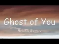 Download Lagu Ghost of you - Selena Gomez
