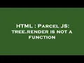 HTML Parcel JS tree render is not a function
