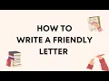 How to Write a Friendly Letter Letter Writing Teach How To Write a Letter Easily