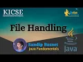 File Handling in Java Java Fundamentals - 20 KICSE