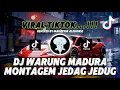 Lagu DJ WARUNG MADURA PHONK MONTAGEM VIRAL TIKTOK | MONTAGEM RUGADA PARODI JEDAG JEDUG REMIX NEW 2025 ❗❗❗