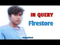 HOW TO USE FIRSTORE IN QUERY HOW TO FIRESTORE MULTIPLE QUERY FIRESTORE WHERE MULTIPLE IN ARRAY