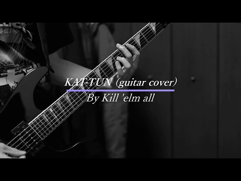 Download MP3 KAT-TUN - Real Face (guitar cover)