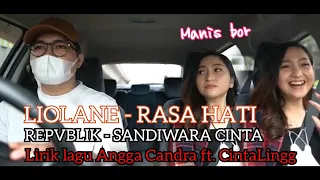 Download Liolane - Rasa Hati | Repvblik - Sandiwara Cinta | Lirik Cover Angga Candra ft Cintalingg MP3