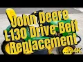 John Deere L130 Drive Belt Replacement