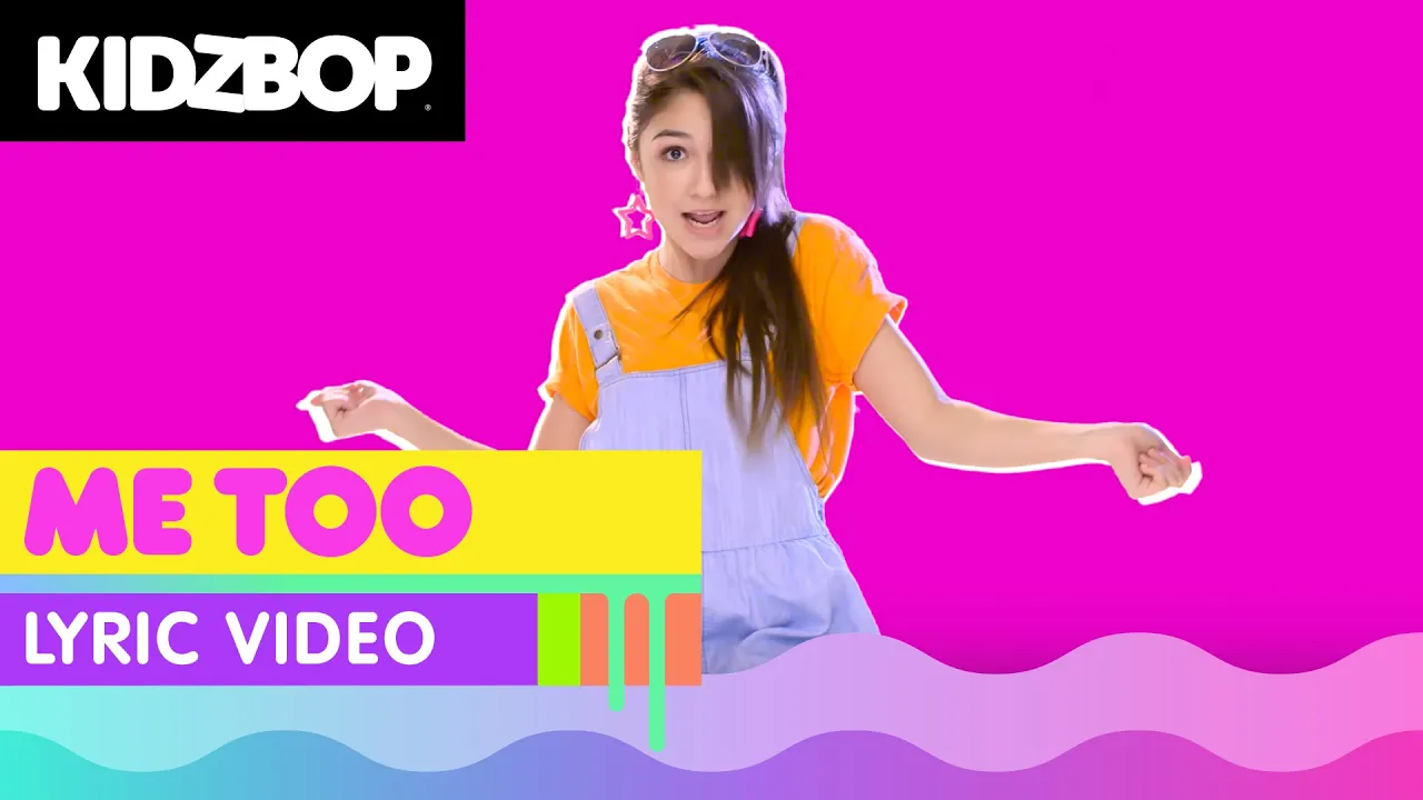 KIDZ BOP Kids - Me Too (Official Lyric Video)