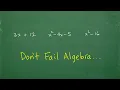 Don t FAIL Algebra because of this