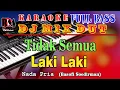 Tidak Semua Laki Laki - Karaoke (Nada Pria) Dj Remix Dut Orgen Tunggal || Basofi Soedirman