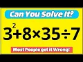 90 of People Get The WRONG Answer Can you solve this Math Question