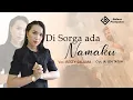 Download Lagu Di Sorga Ada Namaku - Resti Salama (Official Music Video)