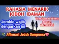 Lagu Afirmasi Menarik Jodoh yang Tepat | Energi Cinta untuk Mendapatkan Pasangan Ideal