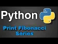 Python Practice Programs Printing Fibonacci series numbers