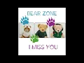 Download Lagu Bear Zone - I Miss You (Single Remix)