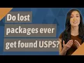 Do lost packages ever get found USPS