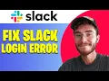 How to Fix Slack Login Problem Easy Guide