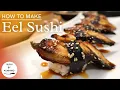 How to make delicious eel sushi. (How to handle pre-cooked eel.)(How to make eel sauce.)