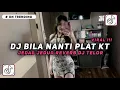 Download Lagu DJ BILA NANTI PLAT KT JEDAG JEDUG REVERB BY DJ TELOR YANG KALIAN CARI !!!