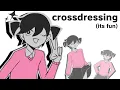 Crossdressing It s fun