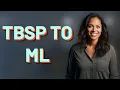 Is There an Easy Formula to Convert Tablespoons to mL