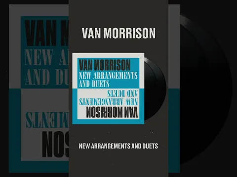 Have you picked up a copy of Van Morrison's 'New Arrangements and Duets?