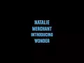 Natalie Merchant Introducing Wonder
