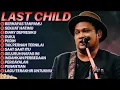 Download Lagu FULL ALBUM LAST CHILD | BERNAFAS TANPAMU - SEKUAT HATIMU