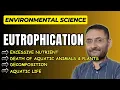 Eutrophication Environmental science Aquatic life in danger EVS Ecology