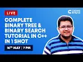 Complete BINARY TREE BINARY SEARCH Tutorial In C In 1 Shot Coding Ninjas