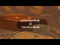 Download Lagu Let me down slowly X Main dhoondne ko || Slowed + Reverb || LOFI VIBES