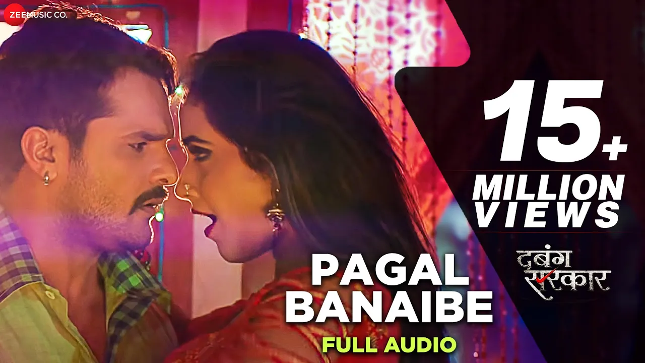 पागल बनाइबे Pagal Banaibe | Dabangg Sarkar | Khesari Lal Yadav & Priyanka Singh