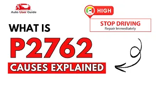 What is P2762 Engine Error Code Causes Explained