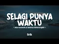 Lagu SELAGI PUNYA WAKTU - ADE GOVINDA \u0026 SAMMY SIMORANGKIR | Lirik Lagu Pop 2024 | Lagu Trending Hari Ini