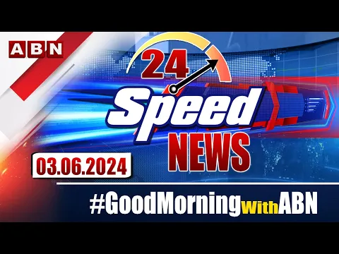 Download MP3 Speed News | 24 Headlines | 03-06-2024 | #morningwithabn | ABN Telugu