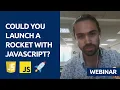 How To Launch A Rocket With JavaScript - Webinar