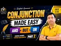 CONJUNCTIONS MADE EASY All Rules Tricks Practice CBSE ICSE Class 8 10 By Bijaya sir