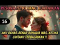 Download Lagu Bab 16. aku benar-benar bahagia mas, ketika cintaku terbalaskan !!
