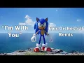 Download Lagu I'm With You | Sonic Frontiers Final Boss | EPIC ORCHESTRAL REMIX