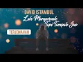 Download Lagu DAVID ISTAMBUL - Lah Manyuruak Tampak Juo (Lirik Video Terjemahan)