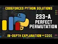 233A Perfect Permutation Codeforces Python Solutions Explanation Walkthrough