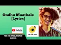 Download Lagu Ondu Maathale| #ilovethewayyouhateme| B.Ajaneesh Lokanath |Padde Huli| Sanjith Hegde|Feel the lyrics