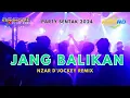 Download Lagu PARTY JANG BALIKAN - NZAR D'JOCKEY REMIX 2024