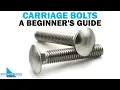 Guide To Carriage Bolts Sizing Installing Removal Fasteners 101