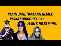 Download Lagu VERKA SERDUCHKA- Plain Jane (Balkan Remix) ft. A$AP FERG \u0026 NICKI MINAJ
