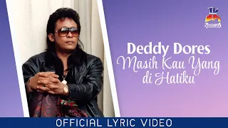 deddy dores masih kau yang di hatiku official lyric video 